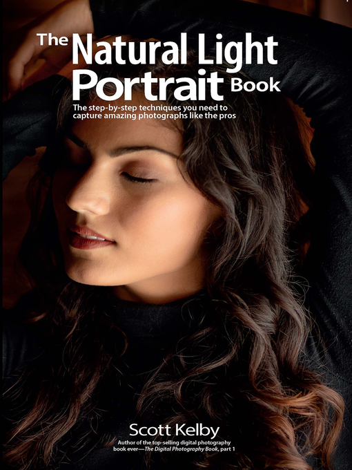 Title details for The Natural Light Portrait Book by Scott Kelby - Available